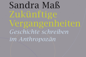 Zukünftige Vergangenheiten